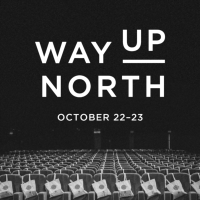 Way Up North Fall 2024